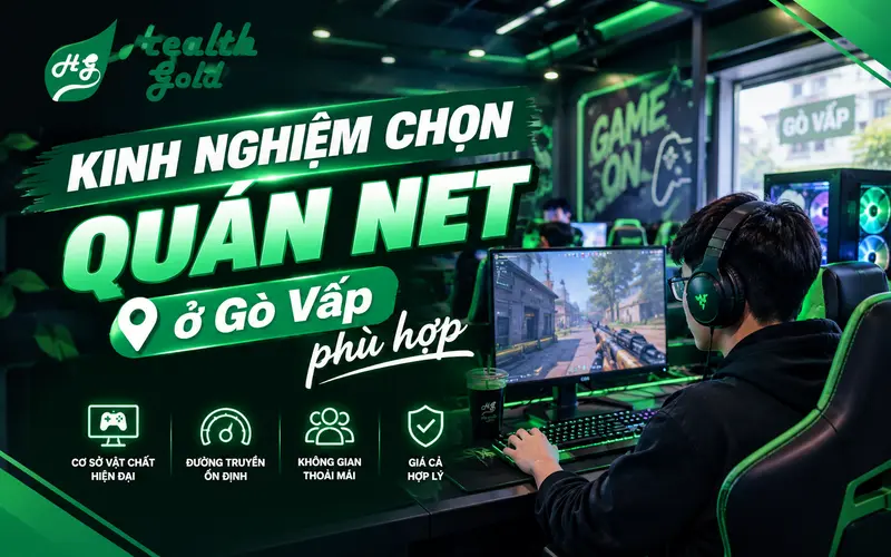 kinh-nghiem-chon-quan-net-o-go-vap-phu-hop